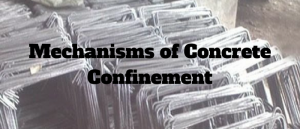 Mechanisms of Concrete Confinement