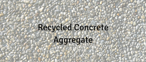 Recycled Concrete Aggregate
